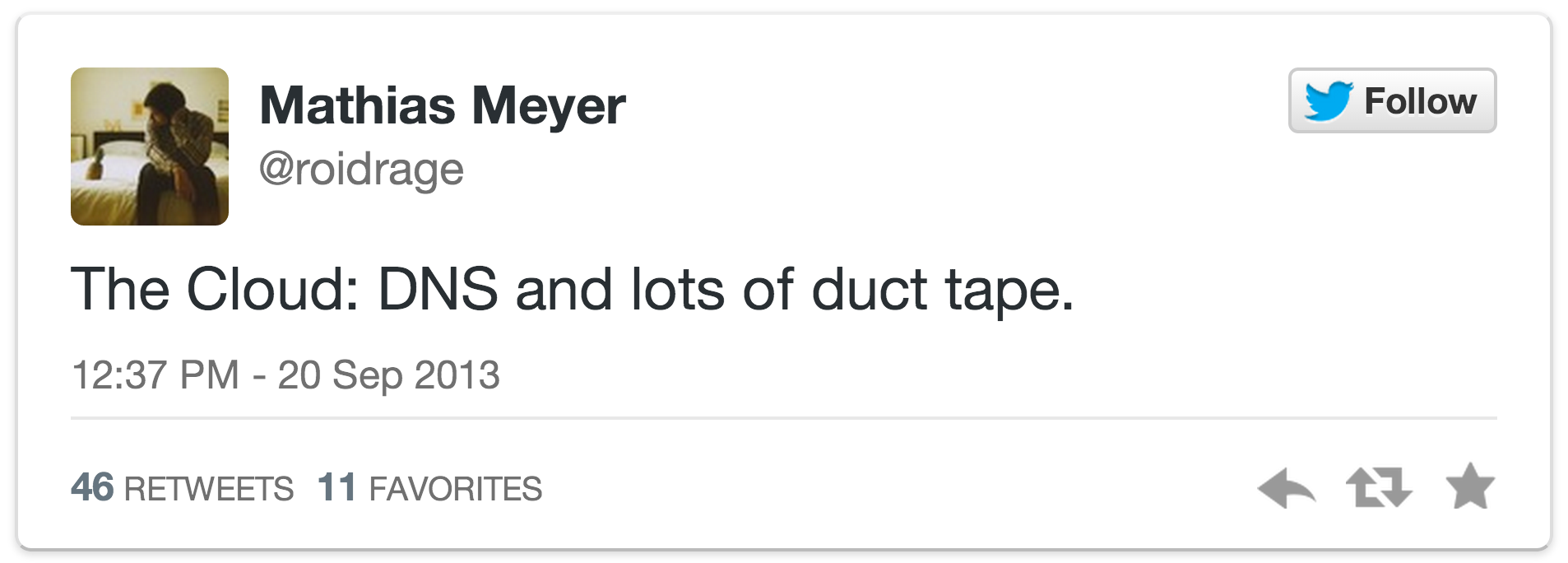 Screenshot of a tweet that says 'The Cloud: DNS and lots of duct tape.'